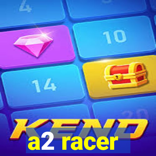 a2 racer - riscando o asfalto assistir